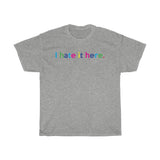 I Hate It Here T-Shirt +  2020 Sucks + I Hate It Here Funny Quote Graphic Crewneck Unisex Tees + Gift For Him + Gift For Her + Tumblr Shirt