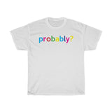 Probably? + Greetings + Teacher Back to School Shirt + Teacher Gift + Professor Back To School Shirt + Back To School Shirt For Student