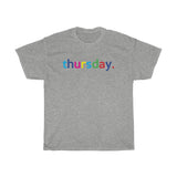 Thursday: Days of Week T-Shirt Weekday Unisex Tee