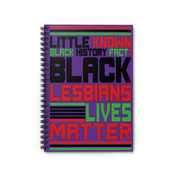 Little Known Black History Fact: Black Lesbians Lives Matter Writing Journal Spiral Notebook (5.98 x 7.99) Juneteenth