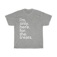 I'm Only Here For The Treats Black Shirt + Halloween Graphic Tees + Trending Now + Fall Tops for Ladies Women + Halloween Teacher Shirt