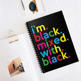 I'm Black Mixed With Black Writing Journal Spiral Black Notebook (5.98 x 7.99)