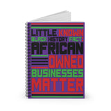 Little Known Black History Fact: African Owned Businesses Matter Writing Journal Spiral Notebook (5.98 x 7.99)