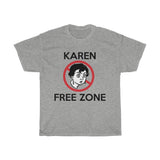 Karen Free Zone + Funny Sarcastic Tee + Humor + Christian + Bible + Karen Memes + T-Shirt