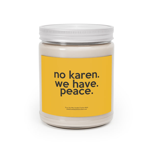 No Karen We Have Peace Funny Scented Candle Home Decor, House Warming, Birthday, Graduation, Anniversary, Coworker Candle Gift