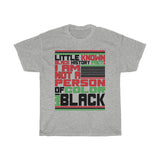 Little Known Black History Fact: I Am Not A Person Of Color And I Am Black T-Shirt