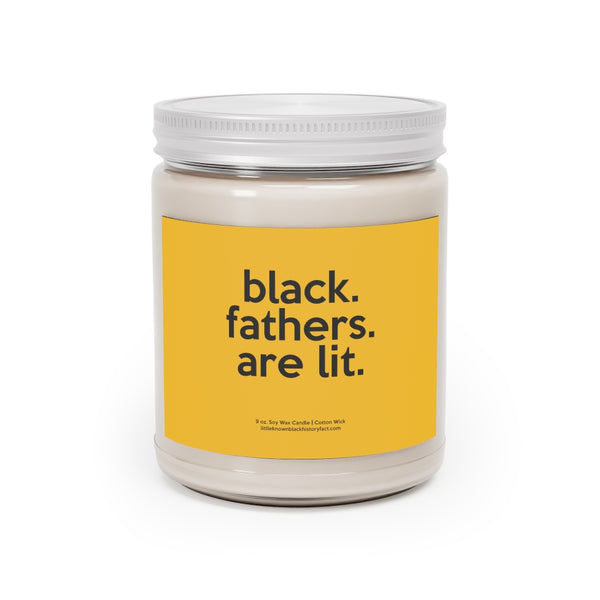 Black Fathers Are Lit Scented Candle Home Decor, House Warming, Birthday, Graduation, Anniversary, Father's Gift, Coworkers Gift