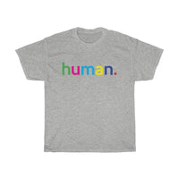 Human T-Shirt + LGBQT + Non Binary + Intersex + Asexual + Bisexual + Unisex Tee for Men And Women