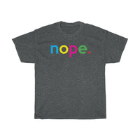 Nope T-Shirt + Nope Donald Trump 2020 + Unisex Crewneck Tee + Biden Harris + Joe Biden + Kamala Harris + Get Out & Vote Nope To Donald Trump