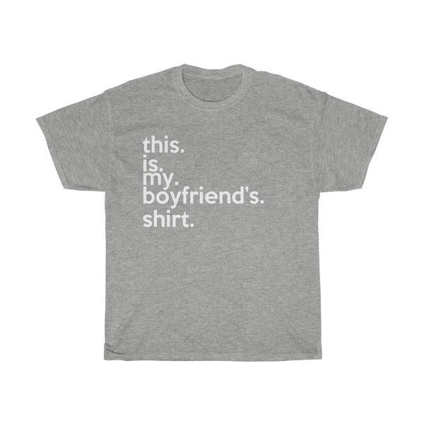 This Is My Boyfriend + Funny Sarcastic Tee + Birthday Gift + Office Humor + Perfect Gag Gift