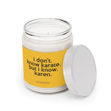 I Don't Know Karate But I Know Karen Funny Scented Candle Home Decor, House Warming, Birthday, Graduation, Anniversary, Coworker Gift