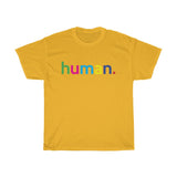 Human T-Shirt + LGBQT + Non Binary + Intersex + Asexual + Bisexual + Unisex Tee for Men And Women