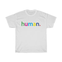 Human T-Shirt + LGBQT + Non Binary + Intersex + Asexual + Bisexual + Unisex Tee for Men And Women