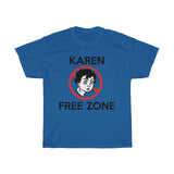 Karen Free Zone + Funny Sarcastic Tee + Humor + Christian + Bible + Karen Memes + T-Shirt