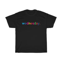 Wednesday: Days of Week T-Shirt Weekday Unisex Tee