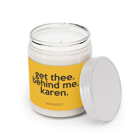 Get Thee Behind Me Karen Funny Scented Candle Home Decor, House Warming, Birthday, Graduation, Anniversary, Coworkers Gift