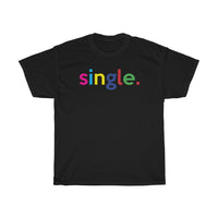 Single Tshirt + Divorced Gift Ideas + Unmarried Gift Ideas + Break Up Party Gift Ideas + Newly Divorced Gift Idea For Women