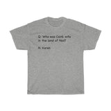 Who Was Cain's Wife In The Land Of Nod + Funny Sarcastic Tee + Humor + Christian + Bible + Karen Memes + T-Shirt