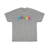 Prissy / Girly Shirts For Women / Gifts Shirt For Mother / Gift Shirt For Sisters / Shirts Unisex Heavy Cotton Tee