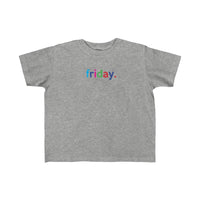 Friday + Weekday shirt + Kid's Fine Jersey Tee + Kids Clothing for Girls and Boys + Unisex Shirts