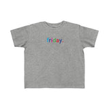 Friday + Weekday shirt + Kid's Fine Jersey Tee + Kids Clothing for Girls and Boys + Unisex Shirts