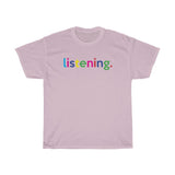 Listening T-Shirt / Virtual Teacher Shirt / Virtual Professor / Virtual Student tees / College Student  / Back to School / Virtual Therapist