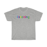 Listening T-Shirt / Virtual Teacher Shirt / Virtual Professor / Virtual Student tees / College Student  / Back to School / Virtual Therapist