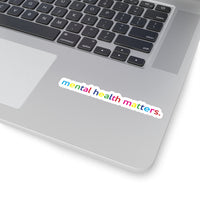 Mental Matters Kiss-Cut Stickers For Calendar, Notebooks, Journals, Laptops (2 x 2, 3 x 3, 4 x 4, 6 X 6 ) Transparent & White