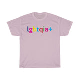 LGBTQIA + Tee Shirt + Gay Pride + Intersex + Non Binary + Lesbian + Queers + Ally + Gay AF + Queer AF + Unisex T-Shirt