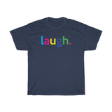 Laugh Mental Health Tee / Mental Wellness Shirt / Teacher Life Tee / Teacher Shirt / Teacher Gift