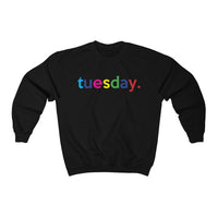 Tuesday Weekday College Unisex Crewneck Sweatshirt + Fall Trend + Gift For Her + Gift for Mom + Christmas Gift + Boyfriend Sweatshirt