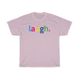 Laugh Mental Health Tee / Mental Wellness Shirt / Teacher Life Tee / Teacher Shirt / Teacher Gift