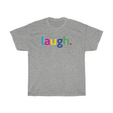 Laugh Mental Health Tee / Mental Wellness Shirt / Teacher Life Tee / Teacher Shirt / Teacher Gift