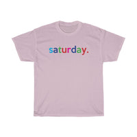 Saturday: Days of Week T-Shirt Weekday Unisex Tee