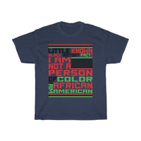 Little Known Black History Fact: I Am Not A Person Of Color And I Am African American T-Shirt