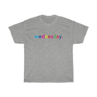 Wednesday: Days of Week T-Shirt Weekday Unisex Tee