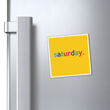 Saturday: Days of Week Work / Home Refrigerator Yellow (3 x 3, 4 x 4, 6 X 6) Magnet