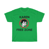 Karen Free Zone + Funny Sarcastic Tee + Humor + Christian + Bible + Karen Memes + T-Shirt