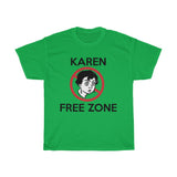 Karen Free Zone + Funny Sarcastic Tee + Humor + Christian + Bible + Karen Memes + T-Shirt