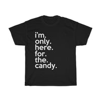 I'm Only Here For The Candy Black Shirt + Halloween Graphic Tees + Trending Now + Fall Tops for Ladies Women + Halloween Teacher Shirt