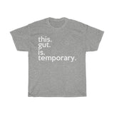 This Gut Is Temporary + Funny Sarcastic Tee + Birthday Gift + Perfect Gag Gift + Work Out Gear + Fitness Clothes + Gym Shirt