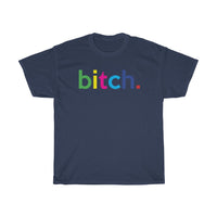 Bitch + Queer World + Funny Girlfriend Birthday Gift Idea + Funny Boyfriend + Funny Wife Birthday Gift + Funny Sister Gift Unisex Cotton Tee