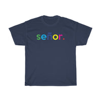 Senor tee + Brother Tee + Husband Birthday Gift + Boyfriend Gift + Fiance Gift + Husband Gift + Uncle Gift + Grandfather Gift + Gift For Dad