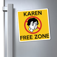 Karen Free Zone Refrigerator Yellow Magnet (3 x 3, 4 x 4, 6 x 6) Funny Karen Gag Gift