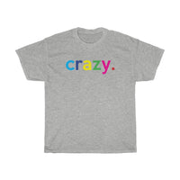 Crazy / Don't Mess With Me / Funny Quotes Graphic Tees / Beautiful Crazy T-Shirt / I Have A Crazy Sister Shirt/ I Have A Mother Shirt