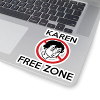 Karen Free Zone (2 x 2, 3 x 3, 4 X 4, 6 X 6 ) Transparent & White Kiss-cut Funny Karen Gag Stickers