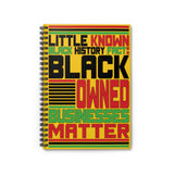 Little Known Black History Fact: Black Owned Businesses Matter Writing Journal Spiral Notebook (5.98 x 7.99)