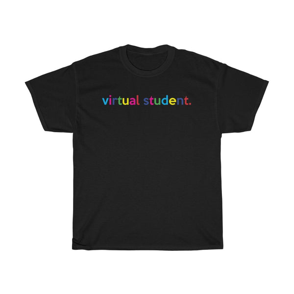 Virtual Student T-Shirt + Virtual Classroom Ideas + Virtual Teaching Ideas + Back To School Shirts For Teeanagers + Home School Ideas