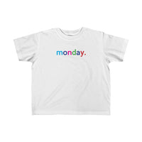 Monday + Weekday shirt + Kid's Fine Jersey Tee + Kids Clothing for Girls and Boys + Unisex Shirts