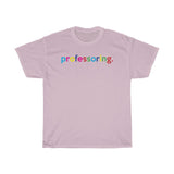 Professor T-Shirt + Virtual Classroom Ideas + Virtual Teaching Ideas + Back To School Shirts + Home School Ideas